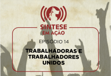 SINTESE EM AÇÃO 14 – Trabalhadores e trabalhadoras unidos