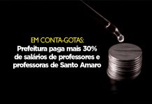 Em conta-gotas: Prefeitura paga mais 30% de salários de professores e professoras de Santo Amaro