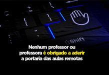 Nenhum professor ou professora é obrigado a aderir a portaria das aulas remotas