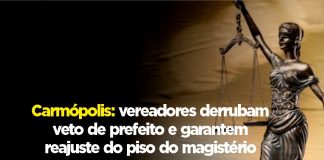 Carmópolis: vereadores derrubam veto de prefeito e garantem reajuste do piso do magistério
