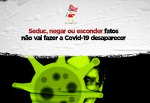 Seduc, negar ou esconder fatos não vai fazer a Covid-19 desaparecer