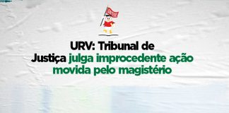 URV: Tribunal de Justiça julga improcedente ação movida pelo magistério