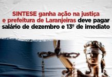 SINTESE ganha ação na justiça e prefeitura de Laranjeiras deve pagar salário de dezembro e 13º de imediato