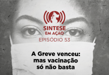 A greve venceu: mas vacinação só não basta