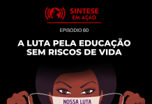 A LUTA PELA EDUCAÇÃO SEM RISCOS DE VIDA