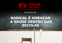 Radical é ameaçar a saúde dentro das escolas
