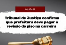 Aquidabã: Tribunal de Justiça confirma que prefeitura deve pagar a revisão do piso na carreira