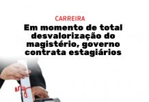 Em momento de total desvalorização do magistério, governo contrata estagiários