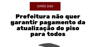 Simão Dias: Prefeitura não quer garantir pagamento da atualização do piso para todos