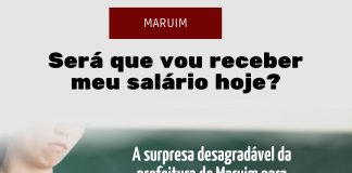 “Será que vou receber meu salário hoje?”: a surpresa desagradável da prefeitura de Maruim para professores e professoras
