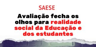 Saese: Avaliação fecha os olhos para realidade social da Educação e dos estudantes