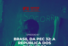 Brasil da PEC32: a república dos excluídos