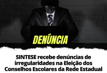 SINTESE recebe denúncias de irregularidades na Eleição dos Conselhos Escolares da Rede Estadual