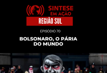 SINTESE EM AÇÃO – SUL: Bolsonaro, o pária do mundo