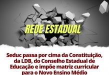 Seduc passa por cima da Constituição, da LDB, do Conselho Estadual de Educação e impõe matriz curricular para o Novo Ensino Médio na rede estadual