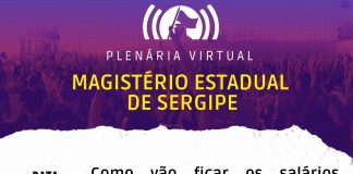 Hoje tem plenária da rede estadual sobre como vão ficar os salários do magistério