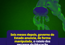 Seis meses depois, governo do Estado anuncia, de forma manipulada, o rateio dos recursos da Educação