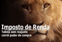 Sem correção, tabela do imposto de renda come reajustes salariais dos trabalhadores