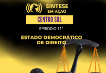 SINTESE EM AÇÃO – CENTRO SUL – ESTADO DEMOCRÁTICO DE DIREITO