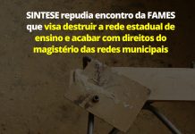 SINTESE repudia encontro da FAMES que visa destruir a rede estadual de ensino e acabar com direitos do magistério das redes municipais