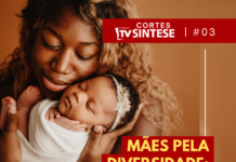 Mães Pela Diversidade – Compartilhando o amor maternal | Corte TV Sintese