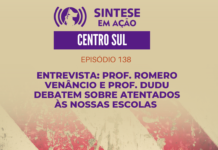 ENTREVISTA: PROF. ROMERO VENÂNCIO E PROF. DUDU DEBATEM SOBRE ATENTADOS ÀS NOSSAS ESCOLAS – Sintese em Ação – Centro Sul