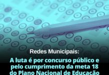 Redes Municipais: A luta é por concurso público e pelo cumprimento da meta 18 do Plano Nacional de Educação