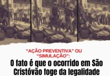 “Ação preventiva” ou “simulação”: o fato é que o ocorrido em São Cristóvão foge da legalidade