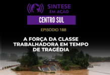 A força da classe trabalhadora em tempo de tragedia | Síntese em Ação – Centro Sul