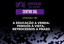 A educação a venda: Perigos à vista, retrocessos a prazo | Sintese em Ação – Centro Sul