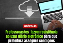 Professoras e professores de Neópolis fazem resistência ao uso do diário eletrônico para que prefeitura assegure condições materiais adequadas