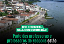 Uns receberam salários outros não: parte das professoras e professores de Neópolis estão sem salários de novembro