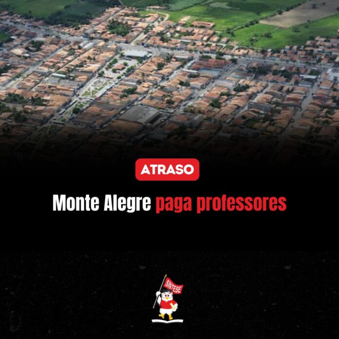Monte Alegre paga professores